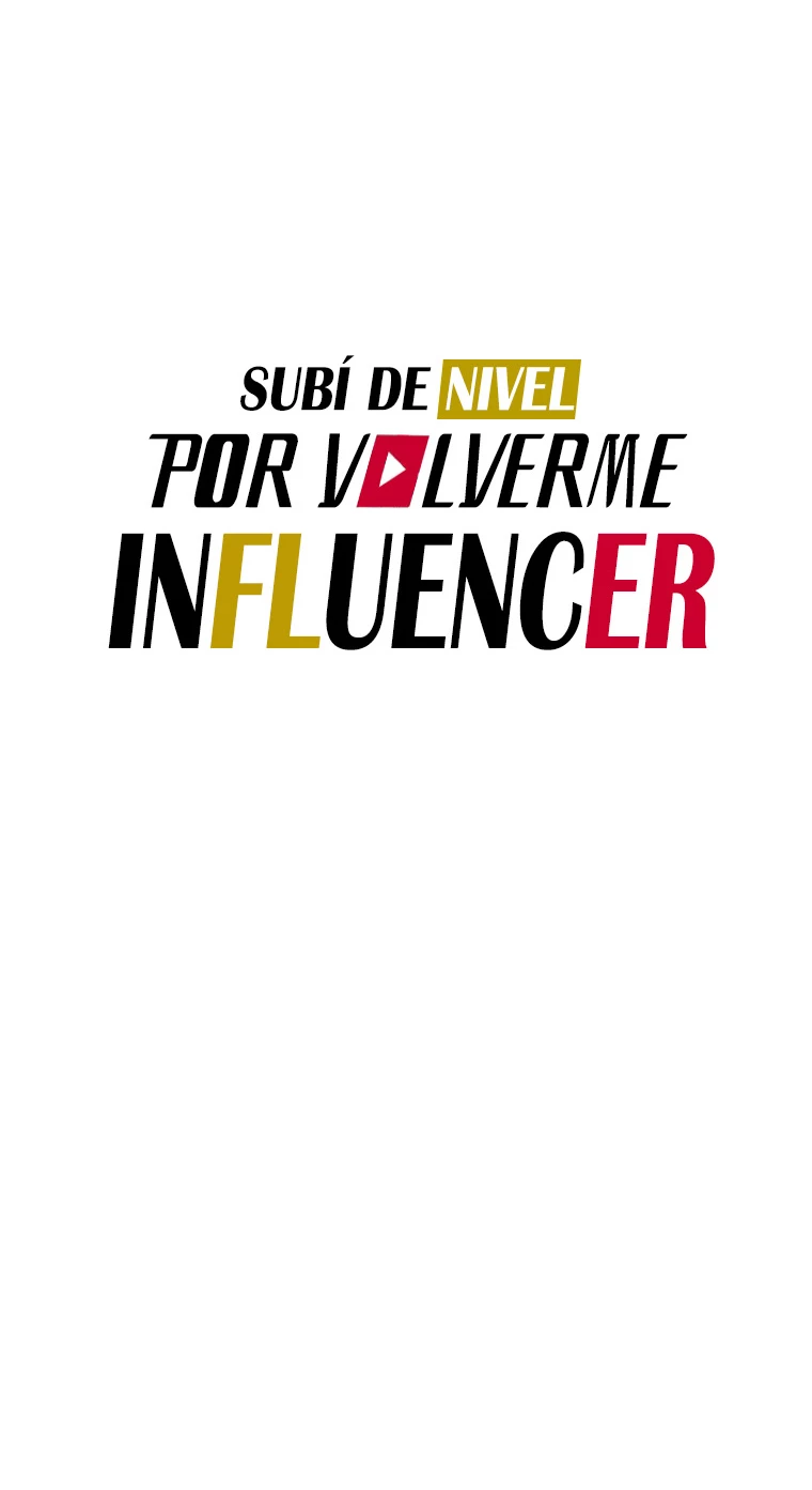 Subí de nivel por volverme influencer > Capitulo 13 > Page 131